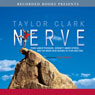 Nerve: Poise Under Pressure, Serenity Under Stress, and the Brave New Science of Fear and Cool