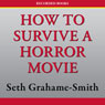 How To Survive a Horror Movie: All the Skills to Dodge the Kills
