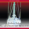 Suspicion of Malice: A Gail Connor and Anthony Quintana Novel