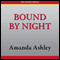 Bound By Night