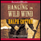 Hanging in Wild Wind: Ranger Series, Book 23