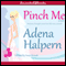 Pinch Me: A Novel