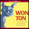 Won Ton: A Cat Tale Told in Haiku