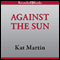 Against the Sun