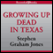 Growing Up Dead in Texas