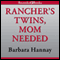 Rancher's Twins: Mom Needed