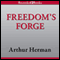 Freedom's Forge: How American Business Built the Arsenal of Democracy That Won World War II