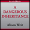A Dangerous Inheritance