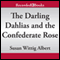 The Darling Dahlias and the Confederate Rose
