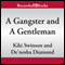 A Gangster and a Gentleman: I Need a Gangsta and Gentlemen Prefer Bullets
