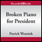Broken Piano for President