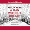 A Man Without Breath