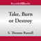Take, Burn, or Destroy: Adventures of Charles Hayden, Book 3