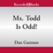 Ms. Todd Is Odd: My Weird School, Book 12