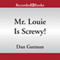 Mr. Louie Is Screwy!: My Weird School, Book 20