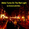 Abbie Turns on the Red Light