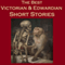 The Best Victorian and Edwardian Short Stories