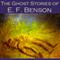 The Ghost Stories of E. F. Benson