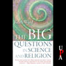 The Big Questions in Science and Religion