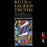 Ruin the Sacred Truths: Poetry and Belief from the Bible to the Present