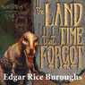 The Land That Time Forgot: The Caspak Trilogy, Book 1