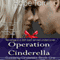 Operation Cinderella: A Suddenly Cinderella Series Book (Entangles Indulgence)