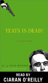 Yeats Is Dead!