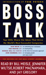 Boss Talk: Top CEOs Share the Ideas that Drive the World's Most Successful Companies