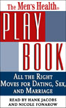 The Men's Health Playbook: All the Right Moves for Dating, Sex, and Marriage