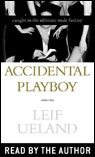 Accidental Playboy: Caught in the Ultimate Male Fantasy
