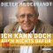 Ich kann doch auch nichts dafr