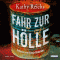 Fahr zur Hlle (Tempe Brennan 14)