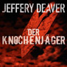 Der Knochenjger (Lincoln Rhyme 1)