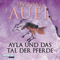 Ayla und das Tal der Pferde (Ayla 2)