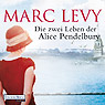 Die zwei Leben der Alice Pendelbury