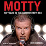 Motty: 40 Years in the Commentary Box