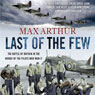 Last of the Few: The Battle of Britain in the Words of the Pilots Who Won It