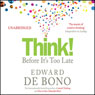 Think! Before It's Too Late