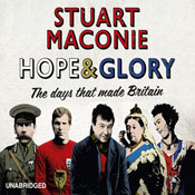 Hope and Glory: The Days That Made Britain