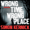 Wrong Time, Wrong Place