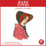 Hard Times: An Accurate Retelling of Charles Dickens' Timeless Classic