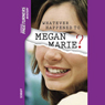 Whatever Happened to Megan Marie?: Pageturners
