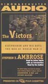 The Victors: Eisenhower and His Boys: The Men of World War II