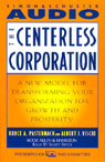 The Centerless Corporation: A New Model for Transforming Your Organization for Growth and Prosperity