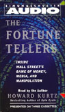 The Fortune Tellers: Inside Wall Street's Game of Money, Media, and Manipulation