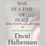 War in a Time of Peace: Bush, Clinton, and the Generals