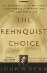 The Rehnquist Choice: The Untold Story of the Nixon Appointment that Redefined the Supreme Court