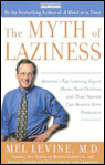 The Myth of Laziness: America's Top Learning Expert Shows How Kids and Parents Can Become More Productive