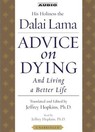 Advice on Dying: And Living a Better Life