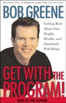 Get with the Program! Getting Real About Your Weight, Health, and Emotional Well-Being